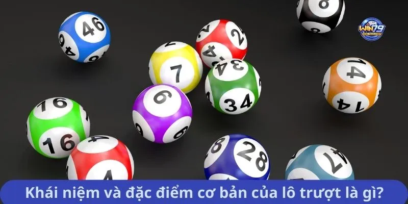 Khái niệm và đặc điểm cơ bản của lô trượt là gì?